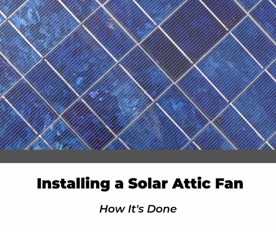 solar attic fan install