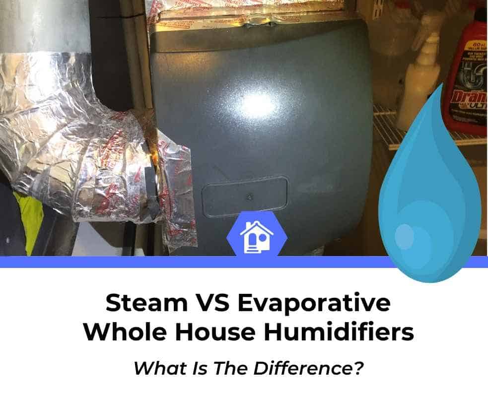 steam vs evaporative whole house humidifier steam vs evaporative whole house humidifier