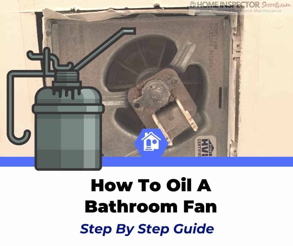 how to oil a bathroom exhaust fan how to oil a bathroom exhaust fan