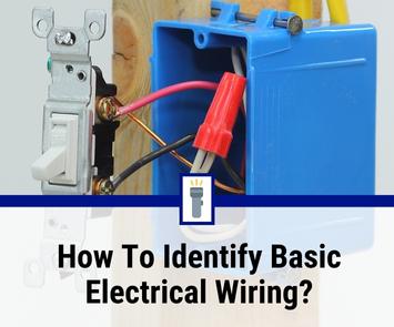how to identify basic electrical wiring how to identify basic electrical wiring